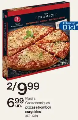 Avril Plaisirs Gastronomiques Pizzas stromboli surgelées offer