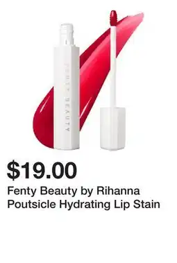 Sephora Fenty Beauty by Rihanna Poutsicle Hydrating Lip Stain offer