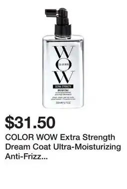 Sephora COLOR WOW Extra Strength Dream Coat Ultra-Moisturizing Anti-Frizz Blow Dry Treatment Spray offer