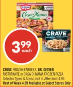 Shoppers Drug Mart CRAVE FROZEN ENTREES, DR. OETKER RISTORANTE or CASA DI MAMA FROZEN PIZZA offer
