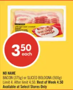 Shoppers Drug Mart NO NAME BACON (375g) or SLICED BOLOGNA (500g) offer