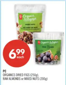 Shoppers Drug Mart PC ORGANICS DRIED FIGS (250g), RAW ALMONDS or MIXED NUTS (200g) offer
