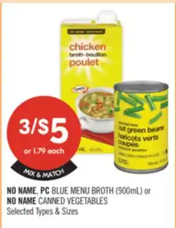 Shoppers Drug Mart NO NAME, PC BLUE MENU BROTH (900mL) or NO NAME CANNED VEGETABLES offer