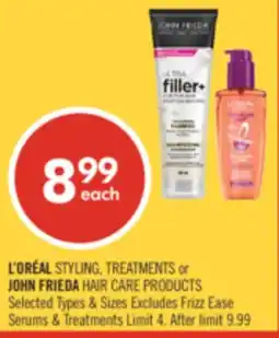 Shoppers Drug Mart L'OREAL STYLING, TREATMENTS or JOHN FRIEDA HAIR CARE PRODUCTS offer