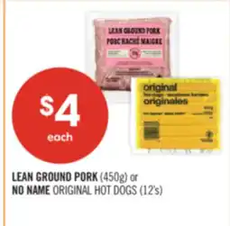 Shoppers Drug Mart LEAN GROUND PORK (450g) or NO NAME ORIGINAL HOT DOGS (12's) offer