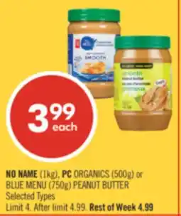 Shoppers Drug Mart NO NAME (1kg), PC ORGANICS (500g) or BLUE MENU (750g) PEANUT BUTTER offer