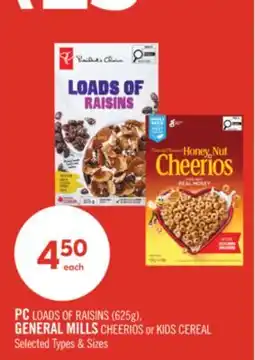 Shoppers Drug Mart PC LOADS OF RAISINS (625g), GENERAL MILLS CHEERIOS OR KIDS CEREAL offer