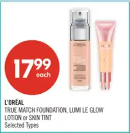 Shoppers Drug Mart L'ORÉAL TRUE MATCH FOUNDATION, LUMI LE GLOW LOTION or SKIN TINT offer