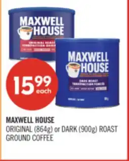 Shoppers Drug Mart MAXWELL HOUSE ORIGINAL (864g) or DARK (900g) ROAST GROUND COFFEE offer