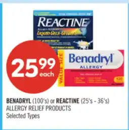 Shoppers Drug Mart BENADRYL (100's) or REACTINE (25's - 36's) ALLERGY RELIEF PRODUCTS offer