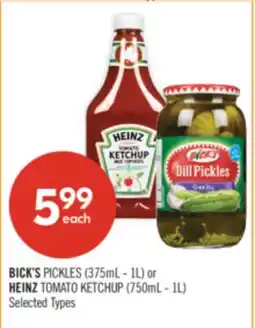 Shoppers Drug Mart BICK'S PICKLES (375mL - 1L) or HEINZ TOMATO KETCHUP (750mL - 1L) offer