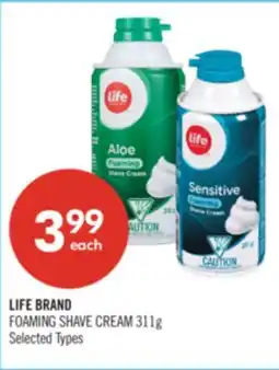 Shoppers Drug Mart LIFE BRAND FOAMING SHAVE CREAM offer