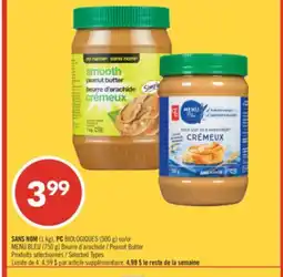 Pharmaprix NO NAME (1 kg), PC BIOLOGIQUES (500 g) or BLUE MENU (750 g) Peanut Butter offer