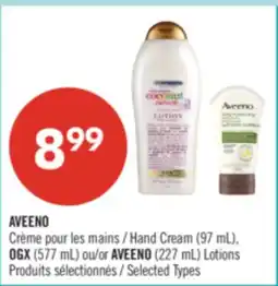 Pharmaprix AVEENO Hand Cream (97 mL), OGX(577 mL) or AVEENO (227 mL) Lotions offer