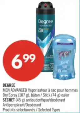 Pharmaprix DEGREE MEN ADVANCED Dry Spray (107 g) or Stick (74 g) or SECRET Antiperspirant/Deodorant (45 g) offer