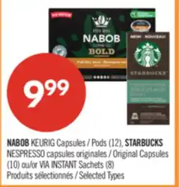 Pharmaprix NABOB KEURIG Pods (12), STARBUCKS NESPRESSO Original Capsules (10) or VIA INSTANT Sachets (8) offer