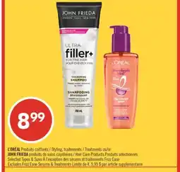 Pharmaprix L'OREAL Products coiffants STYLING traitements ou JOHN FRIEDA produits de soins capillaires offer