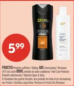 Pharmaprix FRUCTIS Styling, AXE Shampoo (473 mL) or DOVE Hair Care Products offer