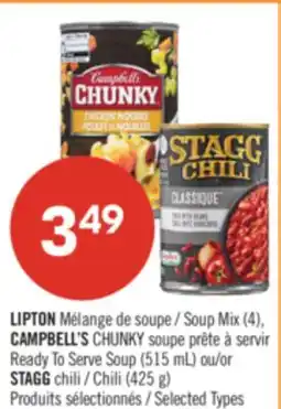 Pharmaprix LIPTON Soup Mix (4), CAMPBELL'S CHUNKY Ready To Serve Soup (515 mL) or STAGG Chili (425 g) offer