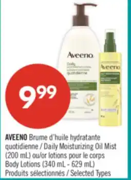 Pharmaprix AVEENO Daily Moisturizing Oil Mist (200 mL) or Body Lotions (340 mL - 629 mL) offer