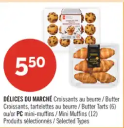 Pharmaprix Butter Croissants, Butter Tarts (6) or PC Mini Muffins (12) offer