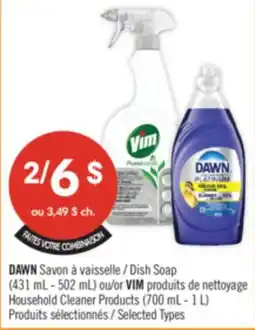 Pharmaprix DAWN Dish Soap (431 mL - 502 mL) or VIM Household Cleaner Products (700 mL - 1 L) offer