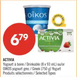 Pharmaprix ACTIVIA Drinkable Yogurt (8 x 93 mL) or OIKOS Greek Yogurt (750 g) offer