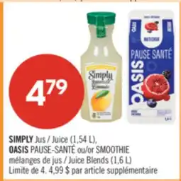 Pharmaprix SIMPLY Juice (1.54 L) or OASIS HEALTH BREAK or SMOOTHIE Juice Blends (1.6 L) offer