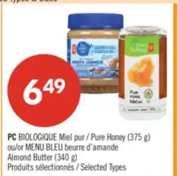 Pharmaprix PC BIOLOGIQUE Pure Honey (375 g) or BLUE MENU beurre d'amande offer