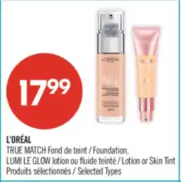 Pharmaprix L'ORÉAL TRUE MATCH Foundation, LUMI LE GLOW Lotion or Skin Tint offer