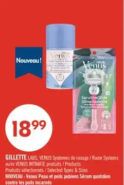 Pharmaprix GILLETTE LABS or VENUS Razor Systems or VENUS INTIMATE Products offer