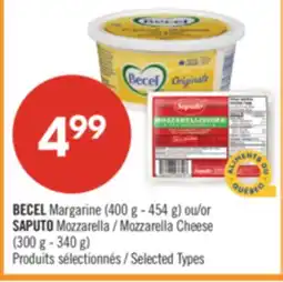 Pharmaprix BECEL Margarine (400 g - 454 g) or SAPUTO Mozzarella Cheese (300 g - 340 g) offer