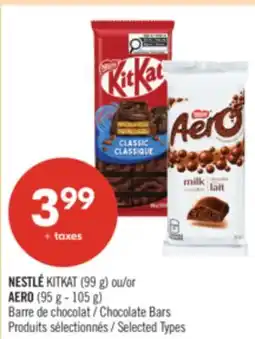 Pharmaprix NESTLÉ KITKAT (99 g) or AERO (95 g - 105 g) Chocolate Bars offer