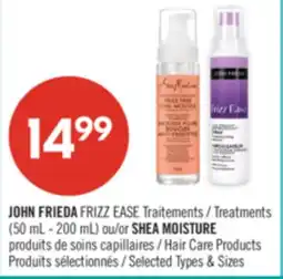 Pharmaprix JOHN FRIEDA FRIZZ EASE Treatments (50 mL - 200 mL) or SHEA MOISTURE Hair Care Products offer
