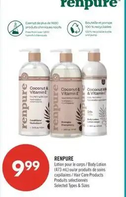 Pharmaprix RENPURE Body Lotion (473 mL) or Hair Care Products offer