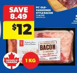Real Canadian Superstore PC OLD-FASHIONED STYLE BACON offer