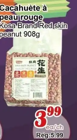Marche C&T Kosa Brand Red skin peanut offer