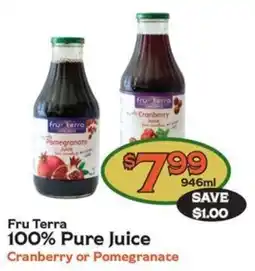 The Garden Basket Fru Terra 100% Pure Juice Cranberry or Pomegranate offer