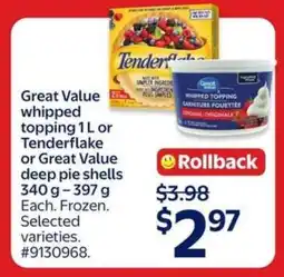 Walmart Great Value Whipped Topping 1 L or Tenderflake or Great Value Deep Pie Shells 340 g - 397 g offer