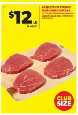 Real Canadian Superstore Beef Eye of Round Marinating Steak offer