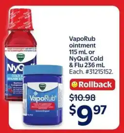 Walmart VapoRub ointment 115 mL or NyQuil Cold & Flu 236 mL offer