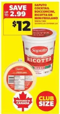 Real Canadian Superstore Saputo Cocktail Bocconcini, Ricotta or Mini Friulano offer