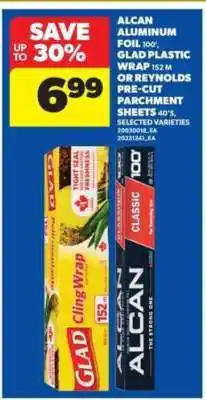 Real Canadian Superstore Alcan Aluminum Foil, Glad Plastic Wrap, or Reynolds Pre-Cut Parchment Sheets offer