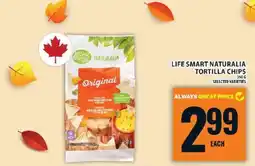 Food Basics Life Smart Naturalia Tortilla Chips offer