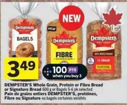 Co-op Dempster's whole grain protein or fibre bread or signature bread offer