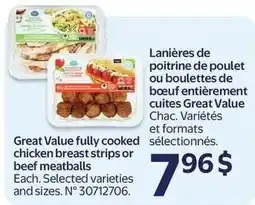 Walmart Great Value fully cooked chicken breast strips or beef meatballs offer