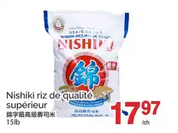 T&T Supermarket NISHIKI RIZ DE QUALITÉ SUPÉRIEURE, 15LB offer