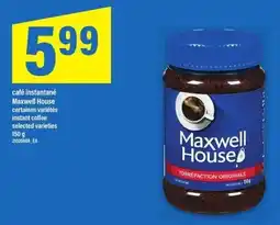 Maxi Maxwell House instant coffee selected varieties offer