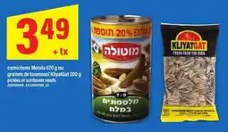 Maxi cornichons motola or pickles or sunflower seeds offer