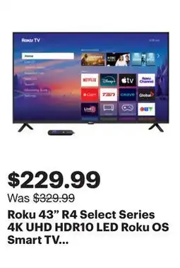 Best Buy Roku 43 R4 Select Series 4K UHD HDR10 LED Roku OS Smart TV (43R4E5CA) - 2026 - Only at Best Buy offer
